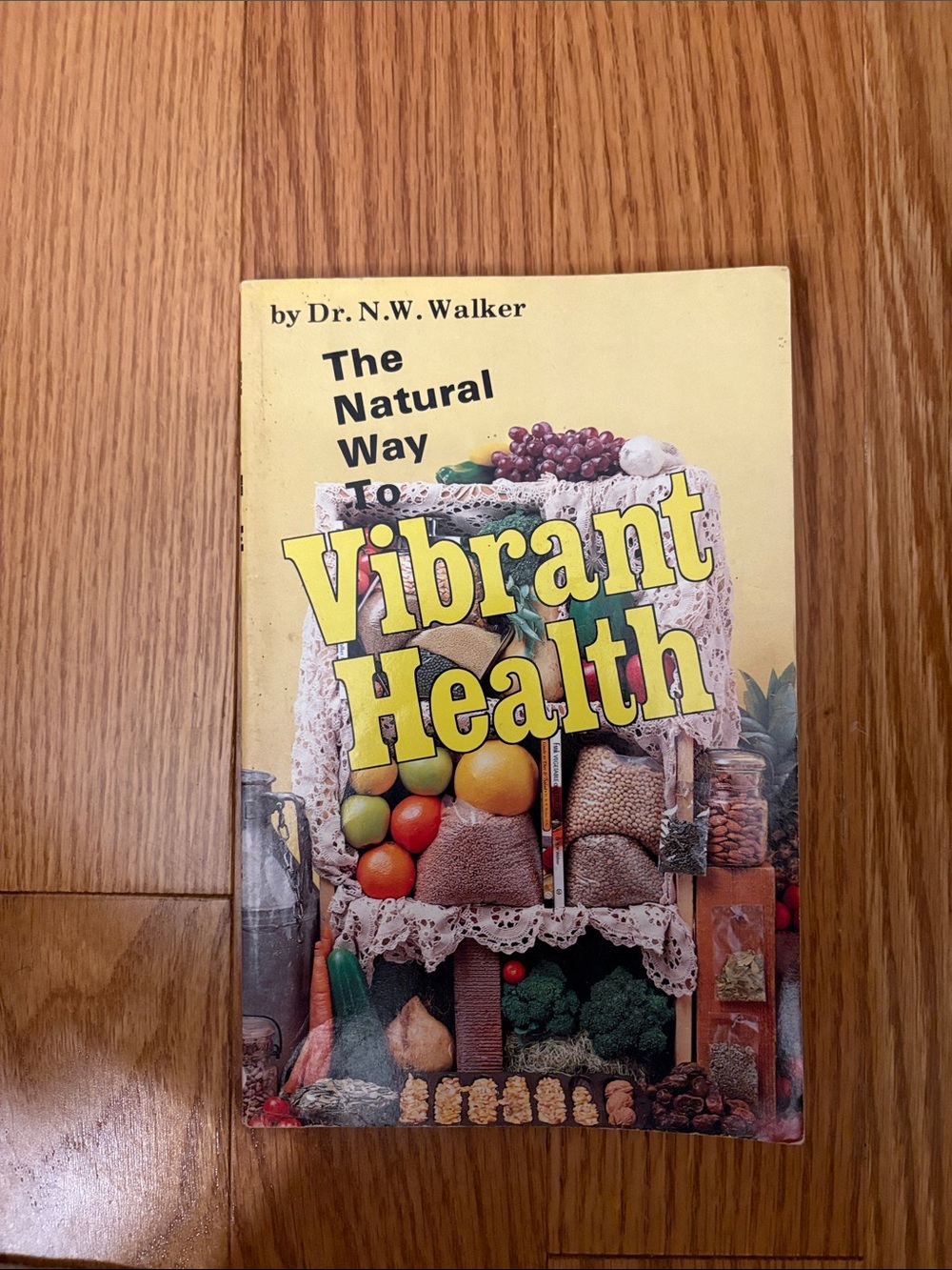 Vintage 1972 The Natural Way To Vibrant health
